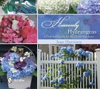 Heavenly Hydrangeas: A Practical Guide for the Home Gardener