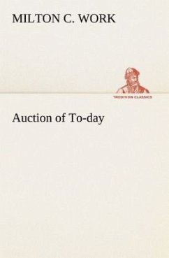 Auction of To-day - Work, Milton C.