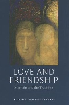 Love and Friendship: Maritain and the Tradition