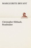 Christopher Hibbault, Roadmaker