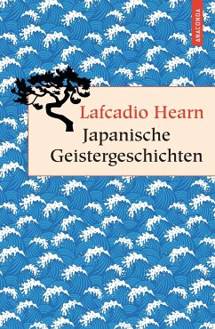 Japanische Geistergeschichten - Hearn, Lafcadio