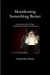 Manifesting Something Better - Bild 1