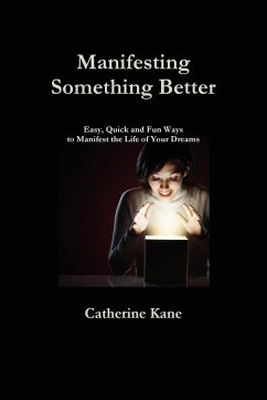 Manifesting Something Better - Kane, Catherine