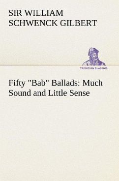 Fifty "Bab" Ballads: Much Sound and Little Sense