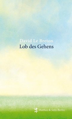 Lob des Gehens - Le Breton, David