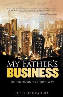 My Father's Business: Guidelines for Ministry in the Marketplace - Tsukahira, Peter