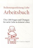 Bedienungsanleitung Liebe, Arbeitsbuch