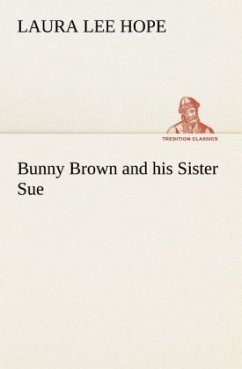 Bunny Brown and his Sister Sue - Hope, Laura Lee