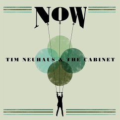 Now - Neuhaus,Tim & The Cabinet