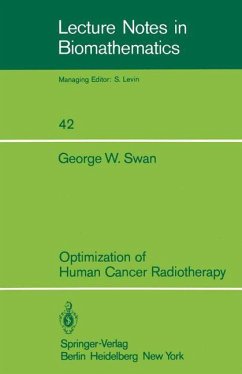 Optimization of Human Cancer Radiotherapy - Swan, G. W.