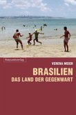 Brasilien - Land der Gegenwart