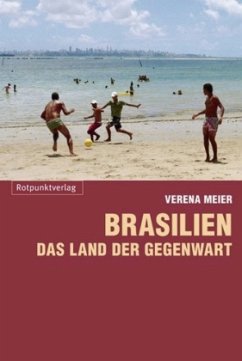 Brasilien - Land der Gegenwart - Meier, Verena