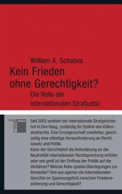 Kein Frieden ohne Gerechtigkeit? - Schabas, William A.