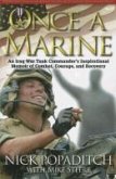 Once a Marine: An Iraq War Tank Commander's Inspirational Memoir of Combat, Courage, and Recovery