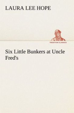 Six Little Bunkers at Uncle Fred's - Hope, Laura Lee