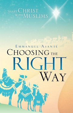 Choosing the Right Way - Asante, Emmanuel