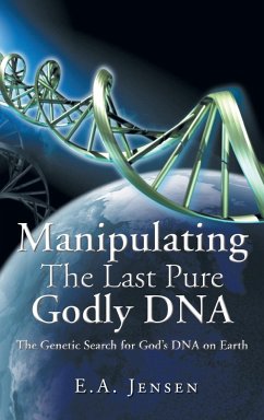 Manipulating The Last Pure Godly DNA - Jensen, E. A.