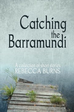 Catching the Barramundi - Burns, Rebecca