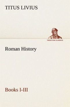 Roman History, Books I-III - Livius, Titus