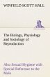 The Biology, Physiology and Sociology... - Bild 1