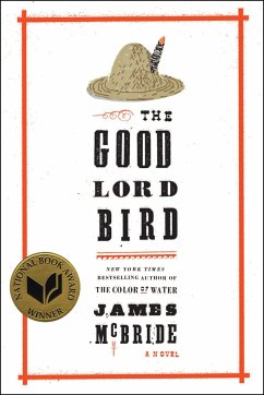 The Good Lord Bird (National Book Award Winner) - McBride, James