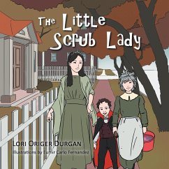 The Little Scrub Lady - Durgan, Lori Origer