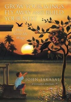 Grow Your Wings, Fly Away and Build Your Nest - Jakasal, John