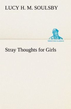 Stray Thoughts for Girls - Soulsby, Lucy H. M.