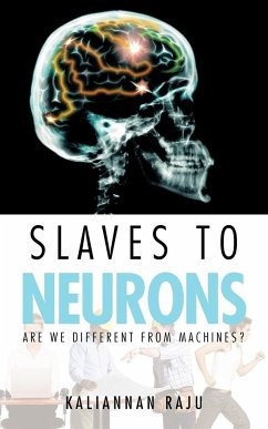 Slaves to Neurons - Raju, Kaliannan