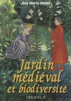 Jardin Médiéval Et Biodiversité - Marty-Dufaut, Josy