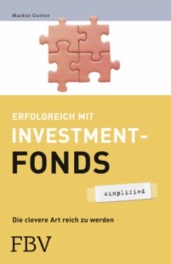 Erfolgreich mit Investmentfonds - Gunter, Markus