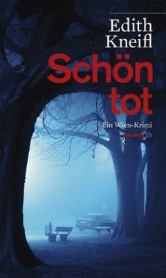 Schön tot / Katharina Kafka Bd.1 - Kneifl, Edith