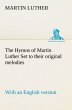 The Hymns of Martin Luther Set to their... - Bild 1