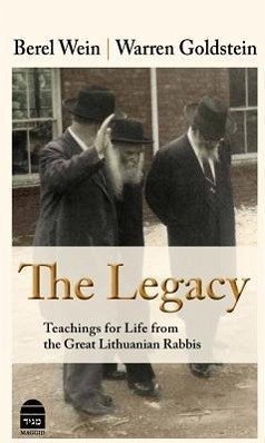 The Legacy: Teachings for Life from the Great Lithuanian Rabbis - Wein, Berel; Goldstein, Warren