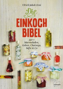 Die Einkoch-Bibel - Zeni, Ulrich Jakob