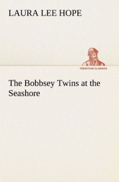 The Bobbsey Twins at the Seashore - Hope, Laura Lee