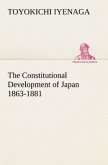 The Constitutional Development of Japan 1863-1881
