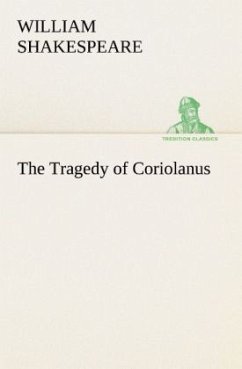 The Tragedy of Coriolanus - Shakespeare, William