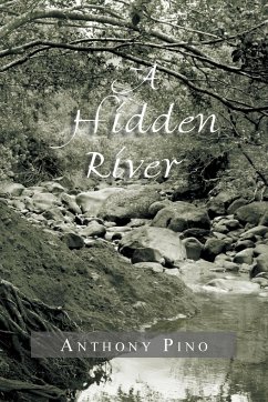 A Hidden River - Pino, Anthony