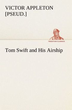 Tom Swift and His Airship - Appleton, Victor