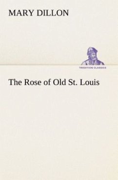 Cover The Rose of Old St. Louis