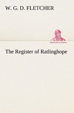 The Register of Ratlinghope - Fletcher, W. G. D.