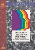 Exclusión &quote;científica&quote; del otro