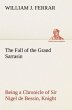 The Fall of the Grand Sarrasin Being a... - Bild 1