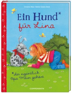 Ein Hund für Lina, der eigentlich Opa Meier gehört - Merz, Christine; Gotzen-Beek, Betina