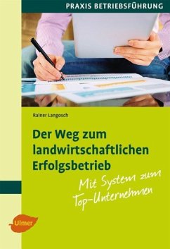 Der Weg zum landwirtschaftlichen Erfolgsbetrieb - Langosch, Rainer