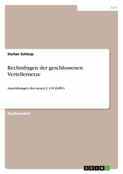 Rechtsfragen der geschlossenen Verteilernetze - Schleip, Stefan