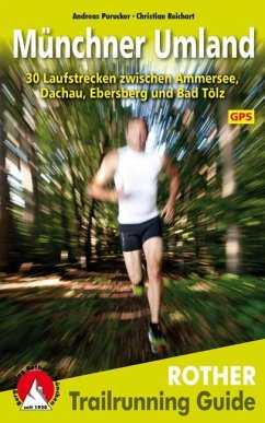 Trailrunning Guide Münchner Umland - Purucker, Andreas;Reichart, Christian