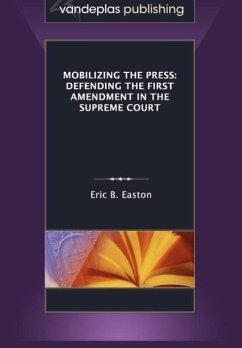 Mobilizing the Press - Easton, Eric B.