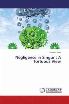 Negligence in Singur : A Tortuous View - Khan, Rommel